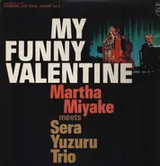 Martha Miyake Meets Yuzuru Sera Trio - My Funny Valentine