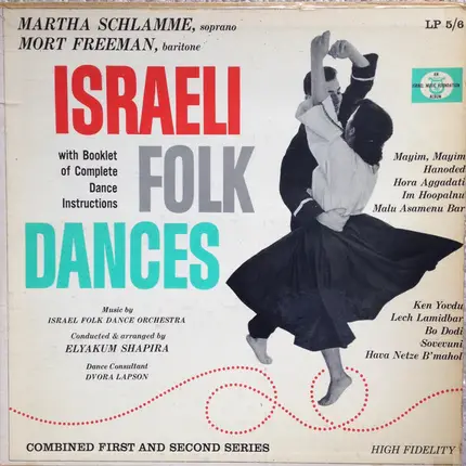 Martha Schlamme , Mort Freeman , Israel Folk Dance Orchestra , Elyakum Shapirra - Israeli Folk Dances (Combined First And Second Series)