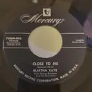 7inch Vinyl Single - Martha Raye - Close To Me / That Old Black Magic