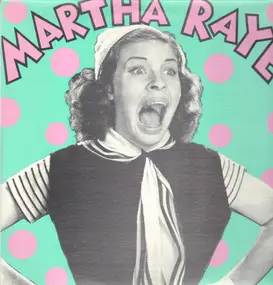 Martha Raye - Martha Raye