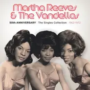 Martha Reeves & The Vandellas - 50th Anniversary - The Singles Collection 1962-1972