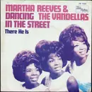 7inch Vinyl Single - Martha Reeves & The Vandellas - Dancing In The Street / There He Is