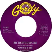 Martha Reeves & The Vandellas - My Baby Loves Me