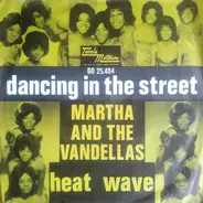 Martha Reeves & The Vandellas - Dancing In The Street / Love Is Like A Heat Wave