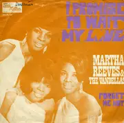 7inch Vinyl Single - Martha Reeves & The Vandellas - I Promise To Wait My Love - german label