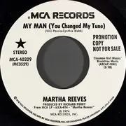 7inch Vinyl Single - Martha Reeves - My Man (You Changed My Tune)
