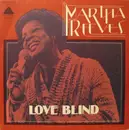 7inch Vinyl Single - Martha Reeves - Love Blind / This Time I'll Be Sweeter