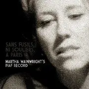 CD - Martha Wainwright - Sans Fusils, Ni Souliers.