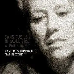 martha wainwright - Sans Fusils, Ni Souliers.