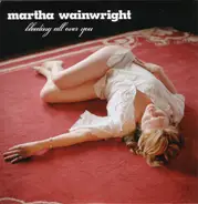 Martha Wainwright - BLEEDING ALL OVER YOU