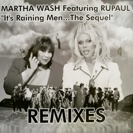 Martha Wash Featuring RuPaul - It's Raining Men... The Sequel