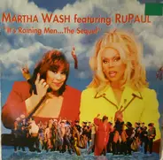 Martha Wash Featuring RuPaul - It's Raining Men... The Sequel