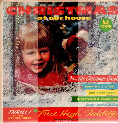 Martha Tilton / John Gustafson / John Gabriel - Christmas At Our House