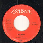 7inch Vinyl Single - Martha Velez - Tell Mama / It Takes A Lot To Laugh, It Takes A Train To Cry