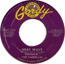 7'' - Martha Reeves & The Vandellas - Heat Wave / A Love Like Yours (Don't Come Knocking Everyday)