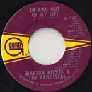 7'' - Martha Reeves & The Vandellas - In And Out Of My Life / Your Love Makes It All Worthwhile