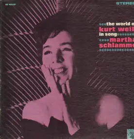 Martha Schlamme - The World Of Kurt Weill In Song