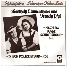 Marthely Mumenthaler & Vrenely Pfyl - Nach Em Räge Schint Sunne / 's Isch Polizeistund