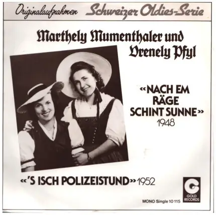 Marthely Mumenthaler & Vrenely Pfyl - Nach Em Räge Schint Sunne / 's Isch Polizeistund