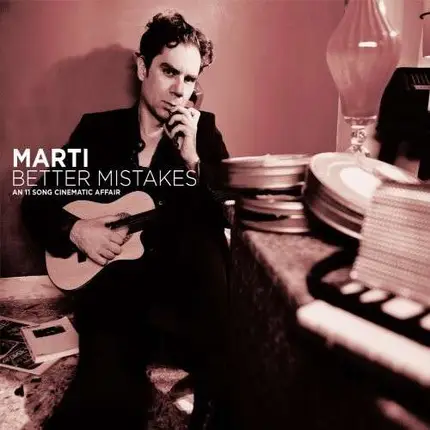 Marti - Better Mistakes