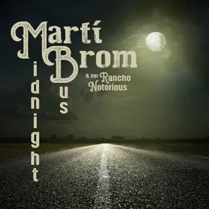 Marti & Her Rancho Brom - Midnight Bus