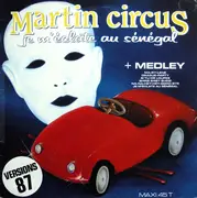 12inch Vinyl Single - Martin Circus - Je M'éclate Au Sénégal