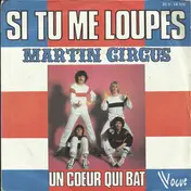 Martin Circus - Si Tu Me Loupes