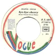 7inch Vinyl Single - Martin Circus - Bye-bye Cherry