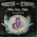7inch Vinyl Single - Martin Circus - Shine Baby Shine
