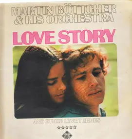 Martin Böttcher - Love Story And Other Love Themes