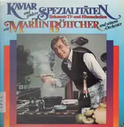 Martin Böttcher Und Sein Orchester - Kaviar Und Andere Spezialitäten