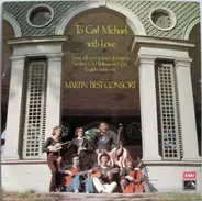 Martin Best Consort - To Carl Michael With Love (Being A Flowery Garland Of Songs By Sweden's C.M. Bellman And Of The Eng