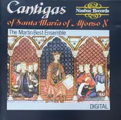 Martin Best Mediaeval Ensemble - Cantigas Of Santa Maria Of Alfonso X El Sabio