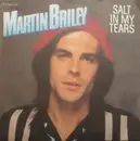 7inch Vinyl Single - Martin Briley - Salt In My Tears