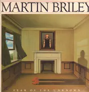 Martin Briley - Fear of the Unknown
