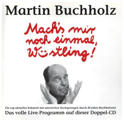 Martin Buchholz - Mach's mir noch einmal, Wüstling!