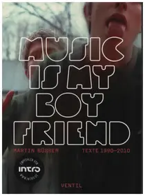 Martin Büsser - Music is my Boyfriend: Texte 1990 - 2010