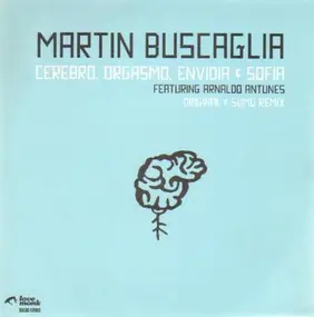 martin buscaglia - Cerebro, Orgasmo, Envidia & Sofia