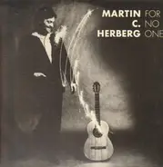 Martin C. Herberg - For no one