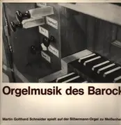 LP - Martin Gotthard Schneider - Orgelmusik des Barock