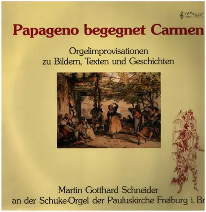 Martin Gotthard Schneider - Papageno Begegnet Carmen
