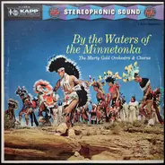 Martin Gold And His Orchestra - By The Waters Of The Minnetonka