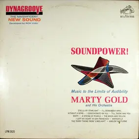 Martin Gold And His Orchestra - Soundpower! Music To The Limits Of Audibility