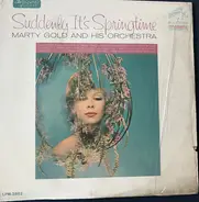 Martin Gold And His Orchestra - Suddenly It's Springtime