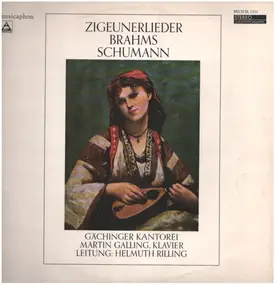 Martin Galling - Zigeunerlieder Brahms Schumann