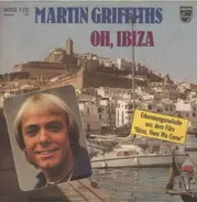 Martin Griffiths - Oh, Ibiza