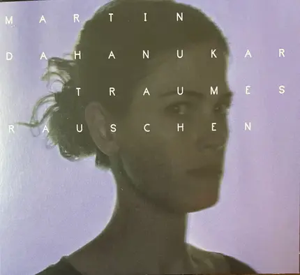 Martin Dahanukar - Traumesrauschen