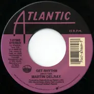 Martin Delray - Get Rhythm