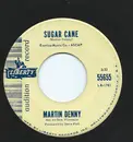 7inch Vinyl Single - Martin Denny - Sugar Cane / Everything Beautiful Happens At Night