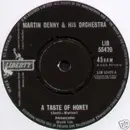 7inch Vinyl Single - Martin Denny - A Taste Of Honey